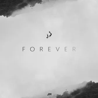 Forever by Jm