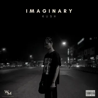 IMAGINARY by Kush