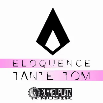 Tante Tom by Eloquence