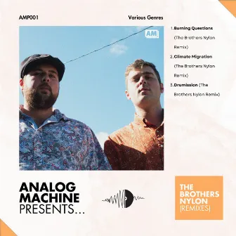 Analog Machine Presents - The Brothers Nylon (Remixes) by Analog Machine