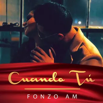 Cuando Tú by Fonzo Am