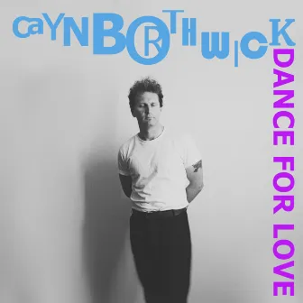 Dance for Love by Cayn Borthwick