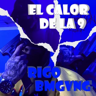 El Calor De La 9 by Rigo BMGvng