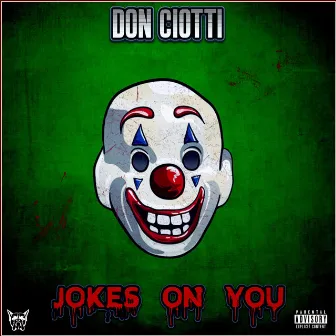 Jokes On You by Don Ciotti