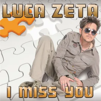 I Miss You by Luca Zeta