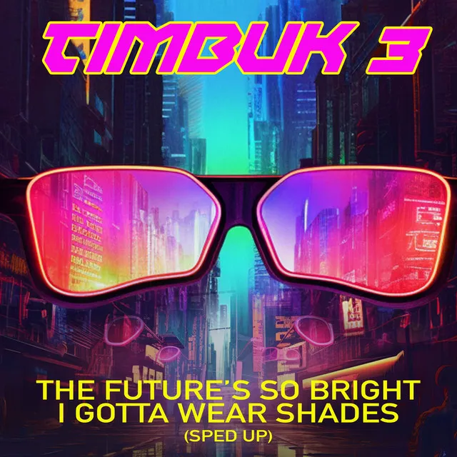 The Future's So Bright I Gotta Wear Shades - Re-Recorded