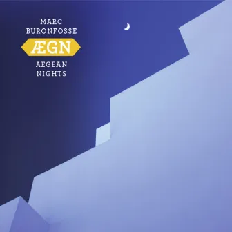 Aegean Nights (ÆGN) by Marc Buronfosse