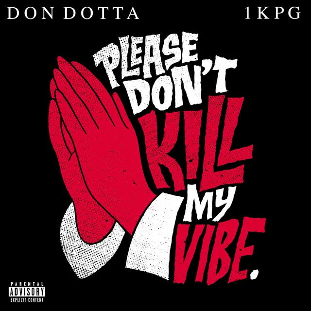 Please Don't Kill My Vibe.