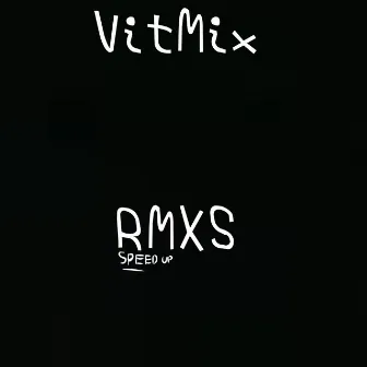 speed up rmxs by VitMix