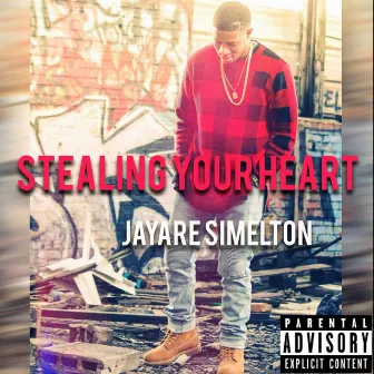 Stealing Your Heart (feat. Glenn Travis) by Jayare Simelton