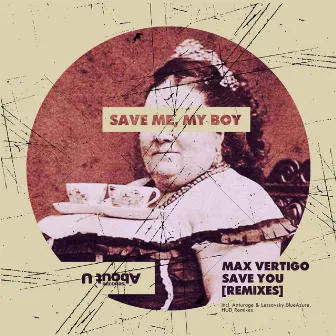 Save You Remixes by Max Vertigo