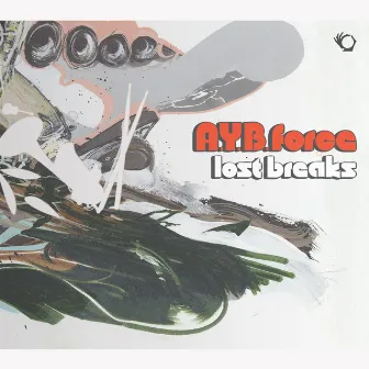 Lost Breaks by A.Y.B. Force