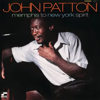 Memphis To New York Spirit by Big John Patton