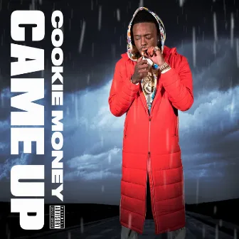 Came Up by Cookie Money