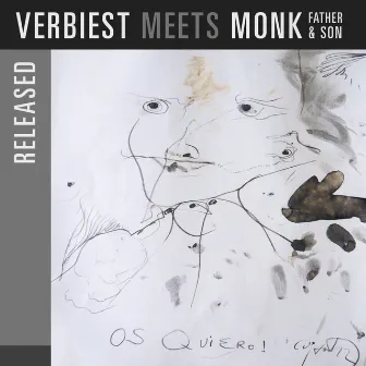 Released (Verbiest Meets Monk Father & Son) by Rony Verbiest