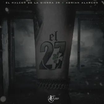 El 27 by Adrian Alarcon