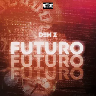 Futuro by Deh Z