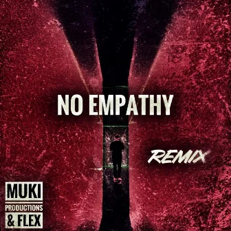 No Empathy (Remix) by FLEX