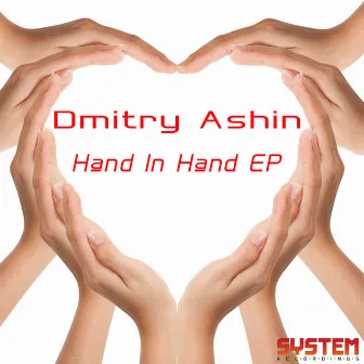 Hand in Hand EP by Dmitry Ashin