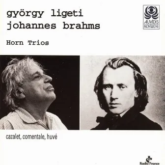 Ligeti, Brahms: Horn Trios by Guy Comentale