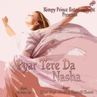 Pyar Tere da Nasha by 