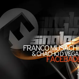 Facebad! by Chacho D Vega