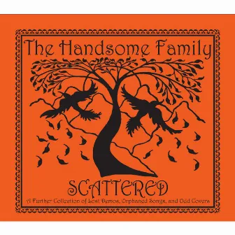 Scattered by The Handsome Family