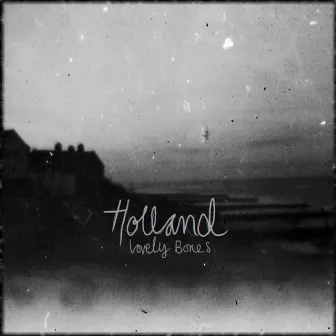 Lovely Bones by Holland