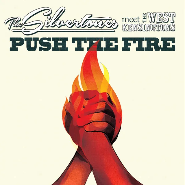 Push the Fire: The Silvertones Meet the West Kensingtons