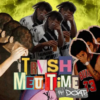 Meu Time by Trvsh