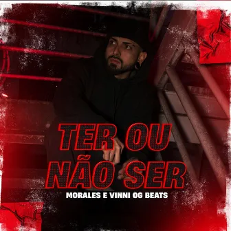 Ter ou Não Ser by Morales