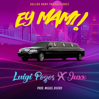 Ey Mami by Juxx