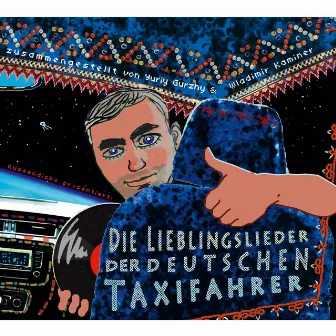 Russendisko präsentiert: Die Lieblingslieder der deutschen Taxifahrer (Compiled by Wladimir Kaminer & Yuriy Gurzhy) by Wladimir Kaminer