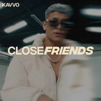 Close Friends by KAVVO