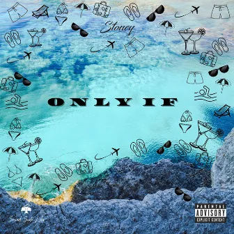 Only If by Stoney