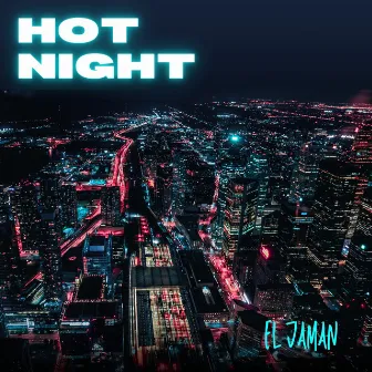 Hot Night by El Jaman