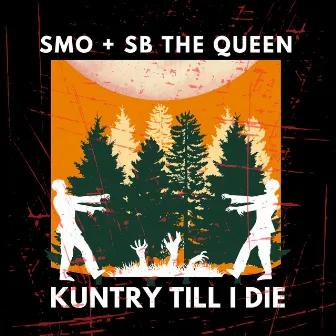 Kuntry Till I Die by SB the Queen