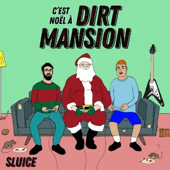 C'est Noël à Dirt Mansion by Sluice