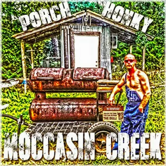 Porch Honky by Moccasin Creek