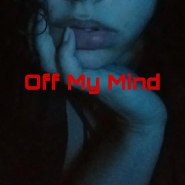 Off My Mind