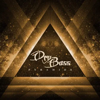 Pyramids by Dry Bass