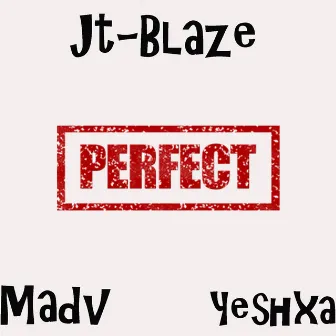 Perfect by JT-Blaze