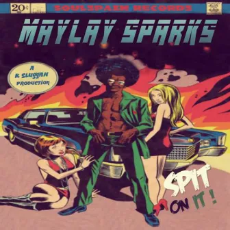 Spit On It by Maylay Sparks