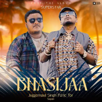 Bhasi Jaa by Juggernaut Singh