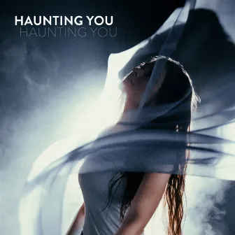 Haunting You by EMMY