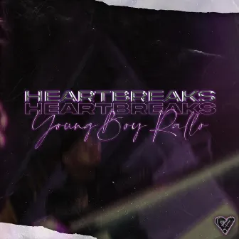 Heartbreaks by YoungBoy Rallo