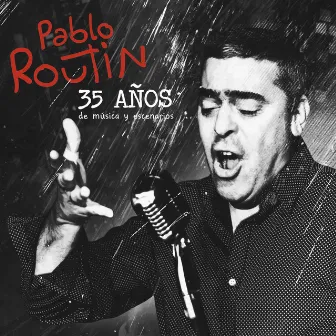 35 Años de Música y Escenarios by Pablo Routin