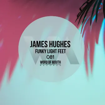 Funky Light Feet by James Hughes