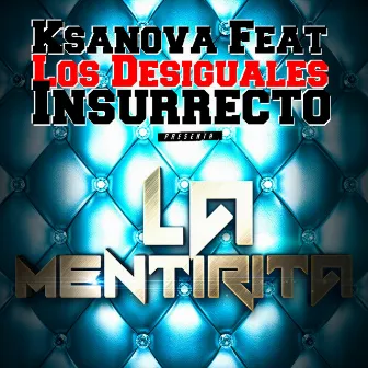 La Mentirita by Ksanova