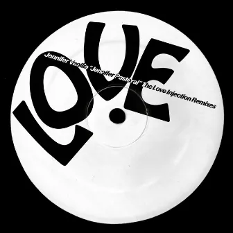 Jennifer Pastoral (Love Injection Remixes) by Jennifer Vanilla